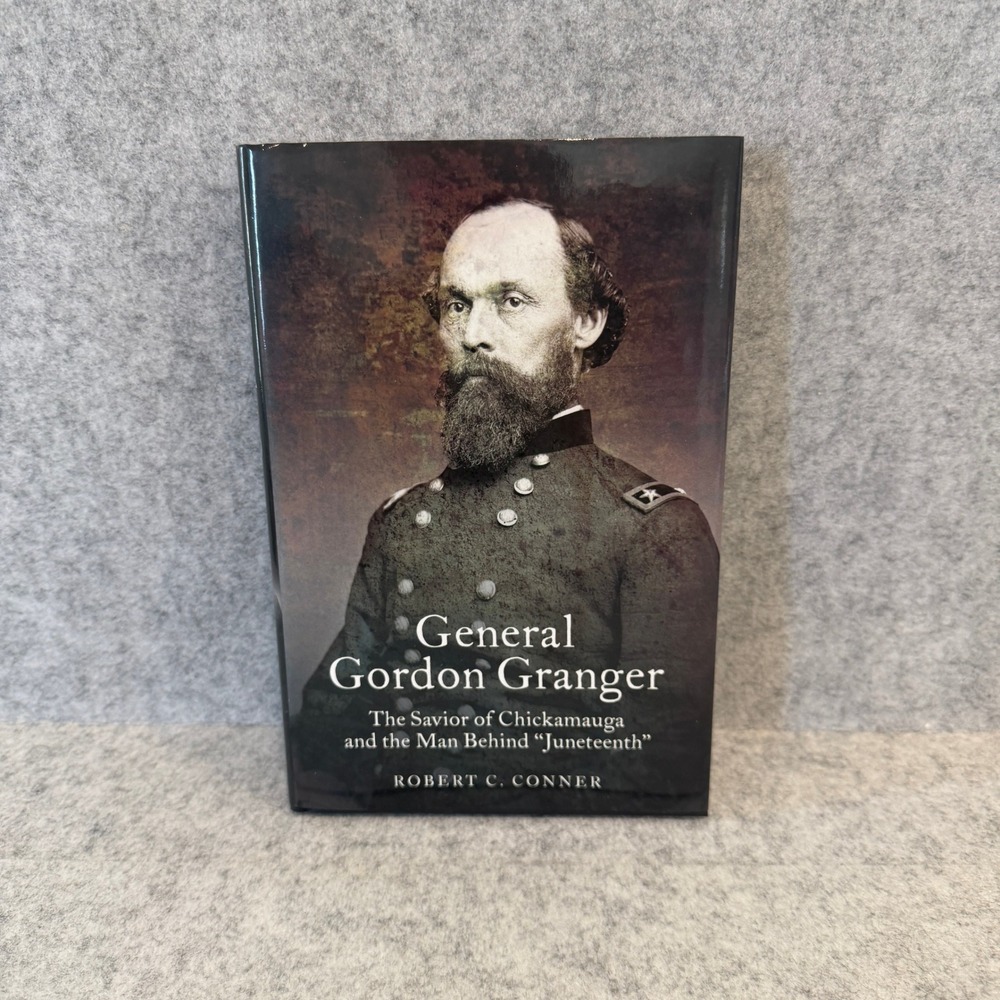 General Gordon Granger: The Savior of Chickamauga and the Man Behind Juneteenth